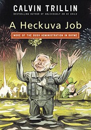 A Heckuva job : more of the Bush administration in rhyme  Cover Image