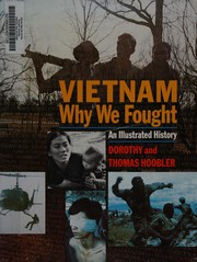 Vietnam, why we fought : an illustrated history  Cover Image