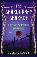 The chardonnay charade : a wine country mystery  Cover Image