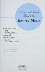 Barbara & Susan's guide to the empty nest : discovering new purpose, passion & your next great adventure  Cover Image