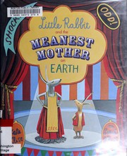 Little Rabbit and The Meanest Mother on Earth  Cover Image