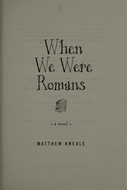 When we were Romans : a novel  Cover Image