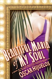 Beautiful María of my soul, or, The true story of María García y Cifuentes, the lady behind a famous song : a novel  Cover Image