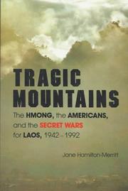 Tragic mountains : the Hmong, the Americans, and the secret wars for Laos, 1942-1992  Cover Image