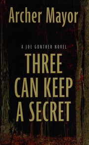 Three can keep a secret a Joe Gunther novel  Cover Image