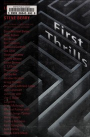 First thrills : high-octane stories from the hottest thriller authors  Cover Image