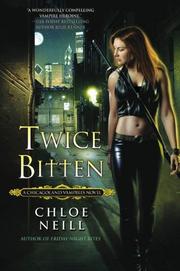 Twice bitten : a Chicagoland vampires novel  Cover Image