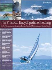 The practical encyclopedia of boating : an A-Z compendium of seamanship, boat maintenance, navigation, and nautical wisdom  Cover Image