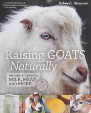 Raising goats naturally : the complete guide to milk, meat and more  Cover Image