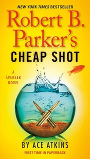 Robert B. Parker's cheap shot : a Spenser novel  Cover Image