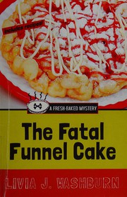 The fatal funnel cake a fresh-baked mystery  Cover Image