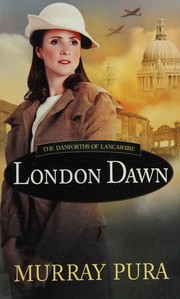 London dawn the Danforths of Lancashire  Cover Image