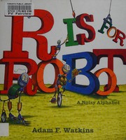 R is for robot : a noisy alphabet  Cover Image