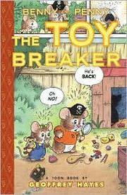 Benny and Penny in The toy breaker : a Toon Book  Cover Image