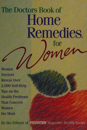 The doctors book of home remedies for women : women doctors reveal over 2,000 self-help tips on the health problems that concern women the most  Cover Image