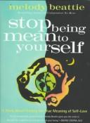 Stop being mean to yourself : a story about finding the true meaning of self-love  Cover Image