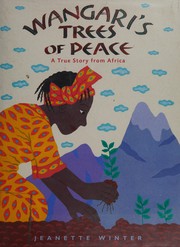 Wangari's trees of peace : a true story from Africa  Cover Image