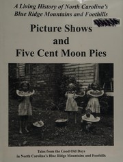 Hometown memories-- picture shows and five cent Moon Pies  : tales from the good old days in North Carolina's Blue Ridge Mountains and foothills, a treasury of 20th century memories  Cover Image