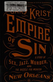 Empire of sin : a story of sex, jazz, murder, and the battle for modern New Orleans Cover Image