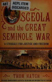 Osceola and the great Seminole war : a struggle for justice and freedom  Cover Image