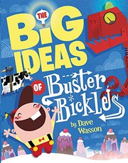 The big ideas of Buster Bickles  Cover Image