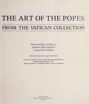 The Art of the Popes : from the Vatican collection : how pontiffs, architects, painters, and sculptors created the Vatican  Cover Image