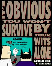 It's obvious you won't survive by your wits alone : a Dilbert book  Cover Image