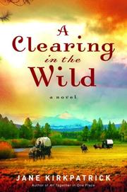 A clearing in the wild : a novel  Cover Image