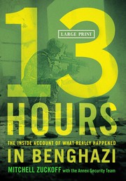 13 hours : the inside account of what really happened in Benghazi  Cover Image