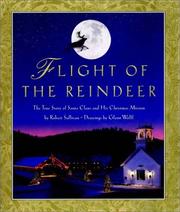 Flight of the reindeer : the true story of Santa Claus and his Christmas mission  Cover Image