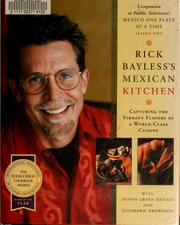 Rick Bayless's Mexican kitchen : capturing the vibrant flavors of a world-class cuisine  Cover Image