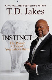 Instinct : the power to unleash your inborn drive  Cover Image