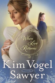 When love returns : a novel  Cover Image