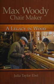 Max Woody chair maker : a legacy in wood  Cover Image