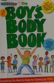 The boy's body book / Everything You Need to Know for Growing Up You! Cover Image