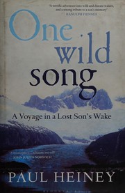 One wild song : a voyage in a lost son's wake  Cover Image