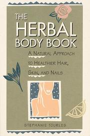 The herbal body book : a natural approach to healthier skin, hair, and nails  Cover Image