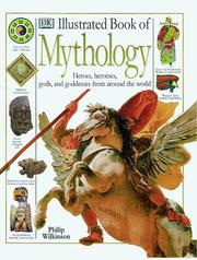 Illustrated dictionary of mythology : heroes, heroines, gods, and goddesses from around the world  Cover Image