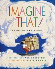 Imagine that! : poems of never-was  Cover Image