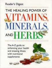 The healing power of vitamins, minerals, and herbs : [the a-z guide to enhancing your health and treating illness with nutritional supplements]  Cover Image