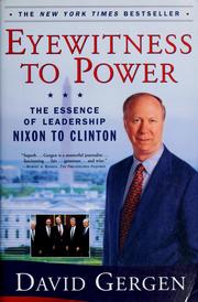 Eyewitness to power : the essence of leadership : Nixon to Clinton  Cover Image