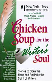 Chicken soup for the writer's soul : stories to open the heart and rekindle the spirit of writers  Cover Image