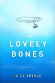 The lovely bones : a novel  Cover Image