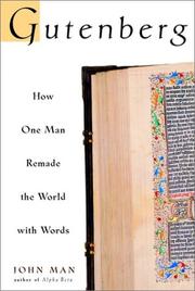 Gutenberg : how one man remade the world with words  Cover Image