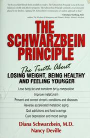 The Schwarzbein principle : the truth about losing weight, being healthy, and feeling younger  Cover Image