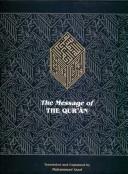 The message of the Quran :  the full account of the revealed Arabic text accompanied by parallel transliteration  Cover Image