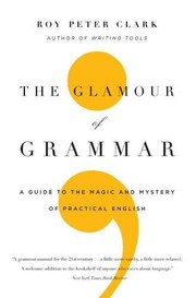 The glamour of grammar : a guide to the magic and mystery of practical English  Cover Image