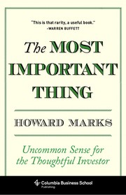 The most important thing : uncommon sense for the thoughtful investor  Cover Image