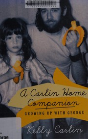 A Carlin home companion : growing up with George  Cover Image