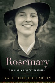 Rosemary : the hidden Kennedy daughter  Cover Image